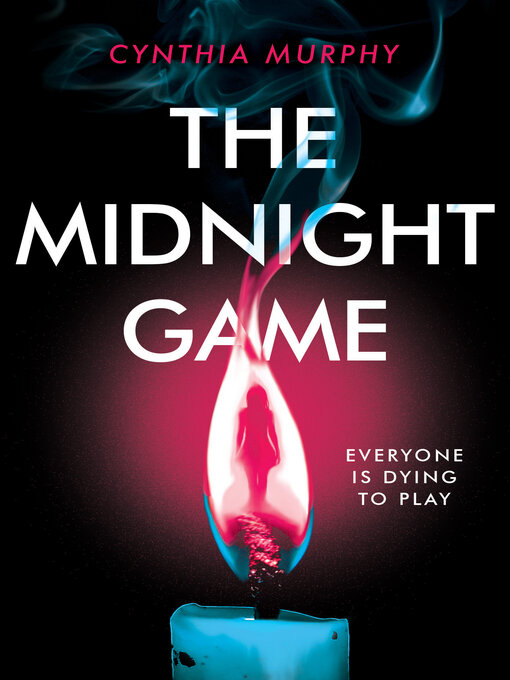 Title details for The Midnight Game by Cynthia Murphy - Available